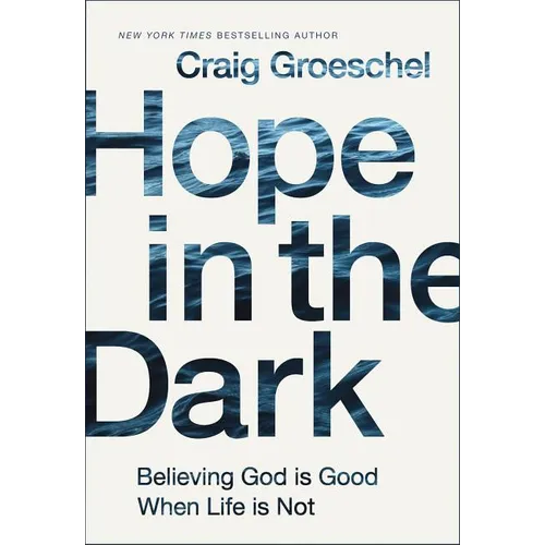 The Hope in the Dark: Believing God Is Good When Life Is Not (Special) - Paperback