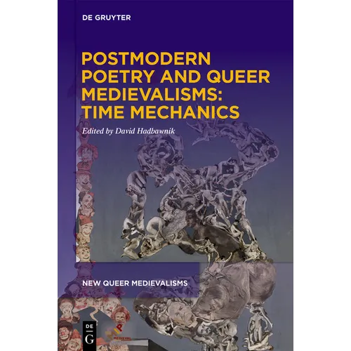 Postmodern Poetry and Queer Medievalisms: Time Mechanics - Paperback