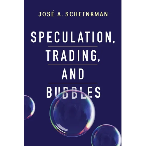 Speculation, Trading, and Bubbles - Hardcover