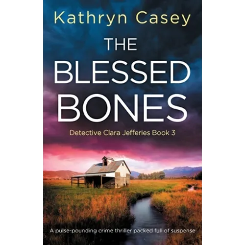The Blessed Bones: A pulse-pounding crime thriller packed full of suspense - Paperback