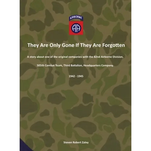 They Are Only Gone If They Are Forgotten - Hardcover