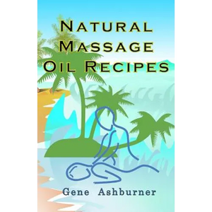 Natural Massage Oil Recipes - Paperback