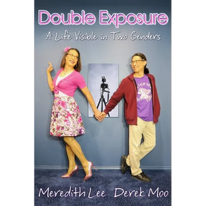 Double Exposure: A Life Visible in Two Genders - Paperback