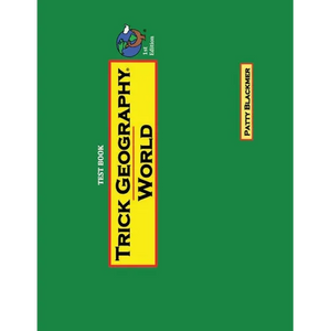 Trick Geography: World--Test Book: Making things what they're not so you remember what they are! - Paperback