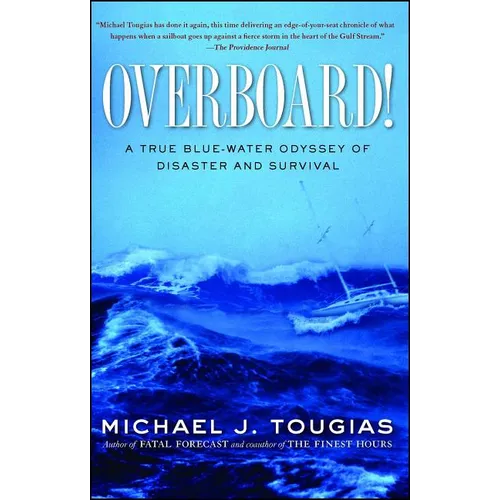 Overboard!: A True Blue-Water Odyssey of Disaster and Survival - Paperback