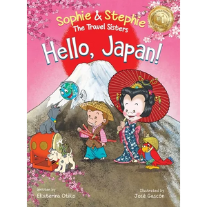 Hello, Japan!: A Fun and Educational Travel Book for Kids Ages 4-8 to Explore Culture, Language, and Landmarks - Hardcover