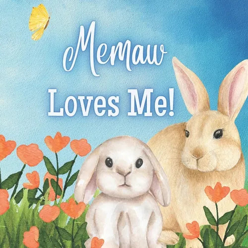 Memaw Loves Me: A book about Memo's love! - Paperback