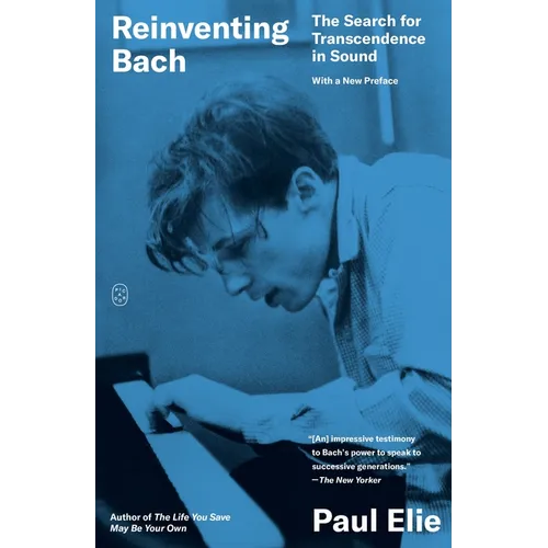 Reinventing Bach: The Search for Transcendence in Sound - Paperback
