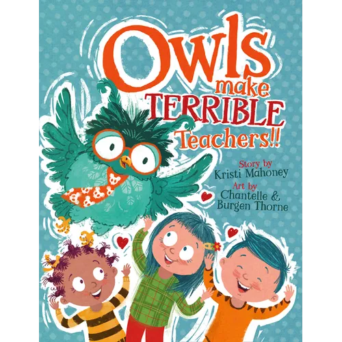 Owls Make Terrible Teachers - Hardcover