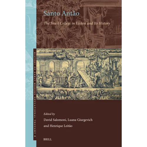 Santo Antão: The Jesuit College in Lisbon and Its History - Hardcover