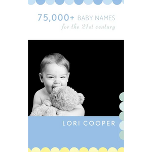 75,000+ Baby Names for the 21st Century - Paperback