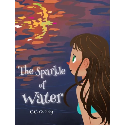 The Sparkle of Water - Hardcover