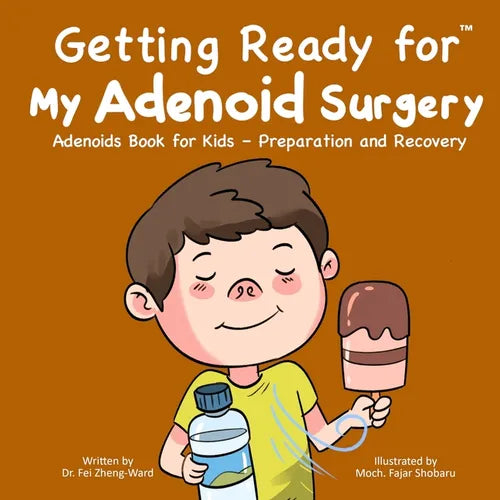 Getting Ready for My Adenoid Surgery: Adenoids Book for Kids - Preparation and Recovery - Paperback