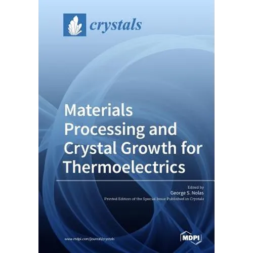 Materials Processing and Crystal Growth for Thermoelectrics - Paperback