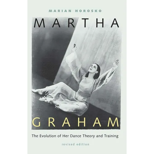 Martha Graham: The Evolution of Her Dance Theory and Training - Paperback