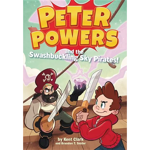 Peter Powers and the Swashbuckling Sky Pirates! - Paperback