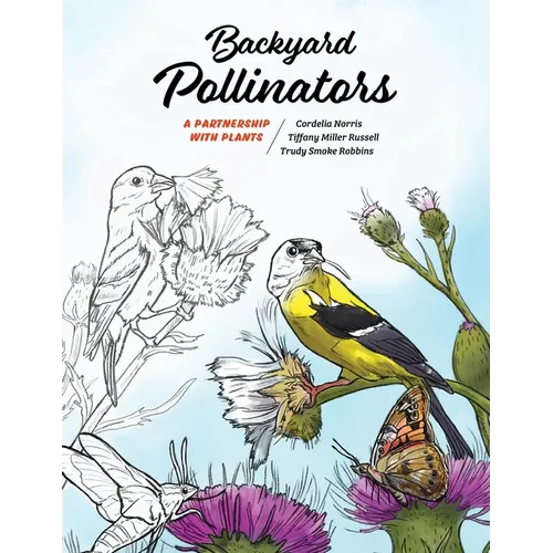 Backyard Pollinators: A Partnership with Plants - Paperback