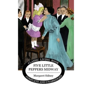 Five Little Peppers Midway - Hardcover