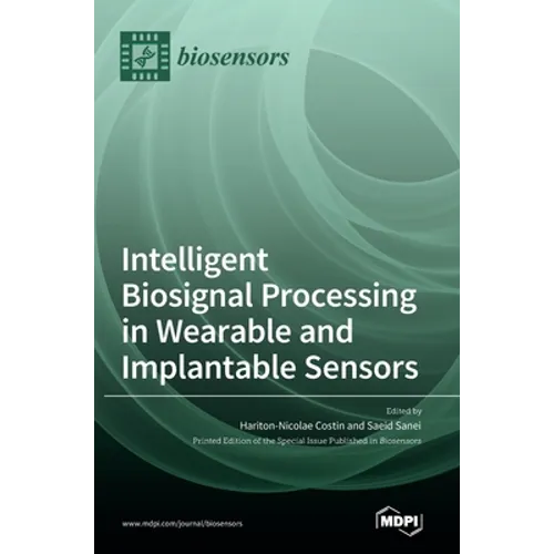 Intelligent Biosignal Processing in Wearable and Implantable Sensors - Hardcover