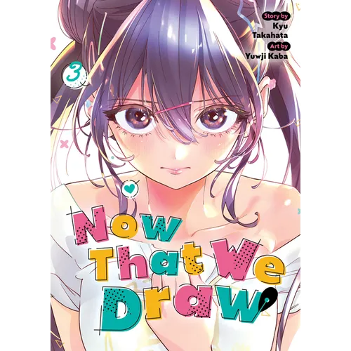 Now That We Draw Vol. 3 - Paperback