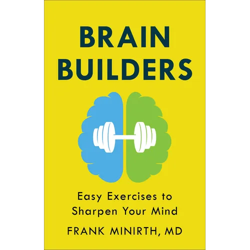 Brain Builders: Easy Exercises to Sharpen Your Mind - Paperback