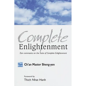 Complete Enlightenment: Zen Comments on the Sutra of Complete Enlightenment - Paperback