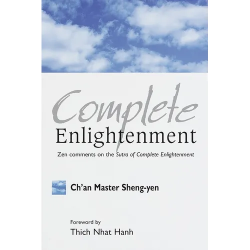 Complete Enlightenment: Zen Comments on the Sutra of Complete Enlightenment - Paperback