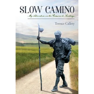 Slow Camino: My Adventure on the Camino de Santiago - Paperback