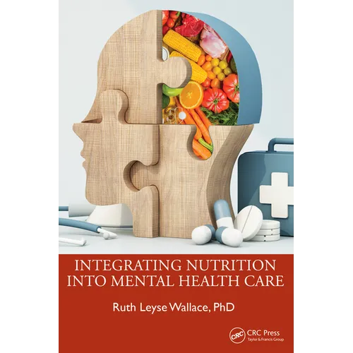 Integrating Nutrition Into Mental Health Care - Paperback