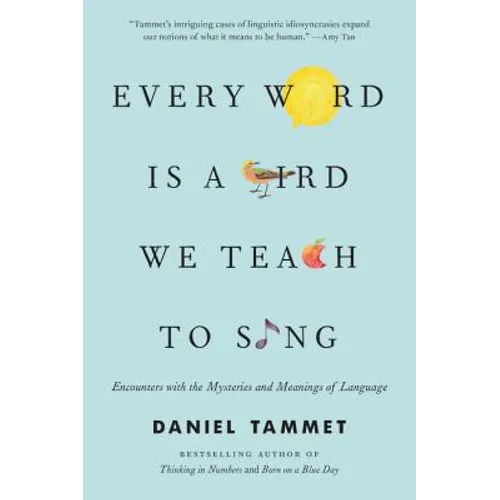 Every Word Is a Bird We Teach to Sing - Paperback