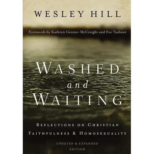 Washed and Waiting: Reflections on Christian Faithfulness and Homosexuality - Paperback