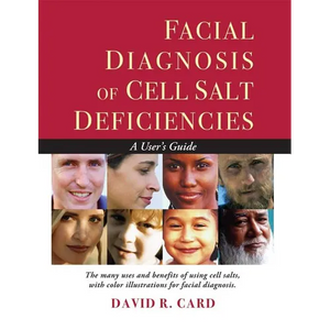Facial Diagnosis of Cell Salt Deficiencies: A User's Guide - Paperback