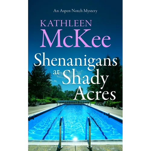 Shenanigans at Shady Acres - Paperback