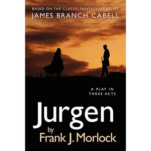 Jurgen: A Play in Three Acts - Paperback