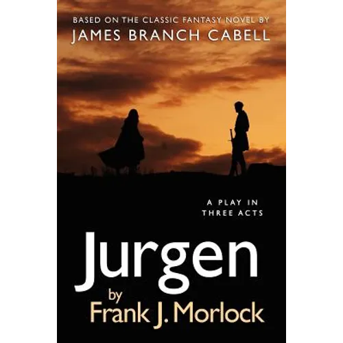 Jurgen: A Play in Three Acts - Paperback