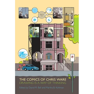 Comics of Chris Ware: Drawing Is a Way of Thinking - Paperback