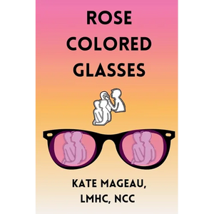 Rose Colored Glasses - Paperback