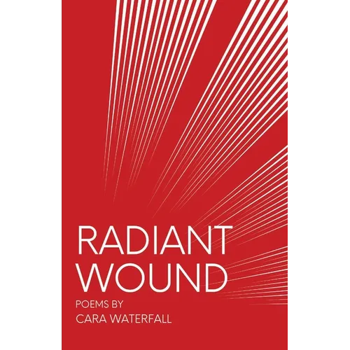 Radiant Wound - Paperback
