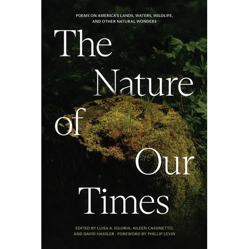 The Nature of Our Times: Poems on America's Lands, Waters, Wildlife, and Other Natural Wonders - Paperback