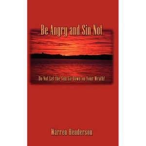 Be Angry and Sin Not - Paperback