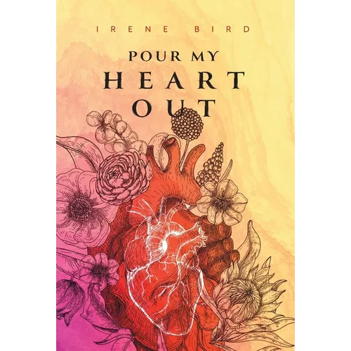 Pour My Heart Out - Hardcover
