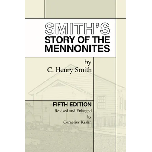 Smith's Story of the Mennonites - Hardcover