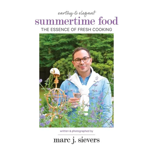 Summertime Food: The Essence of Fresh Cooking - Hardcover