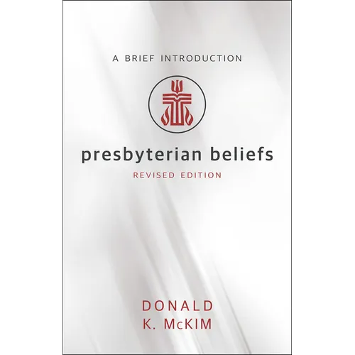 Presbyterian Beliefs, Revised Edition - Paperback