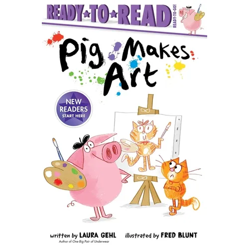 Pig Makes Art: Ready-To-Read Ready-To-Go! - Paperback