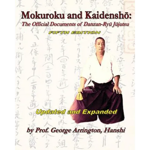 Mokuroku and Kaidensho: The Official Documents of Danzan-Ryu Jujutsu - Paperback
