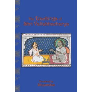 The Teachings of Shri Vallabhacharya - Hardcover