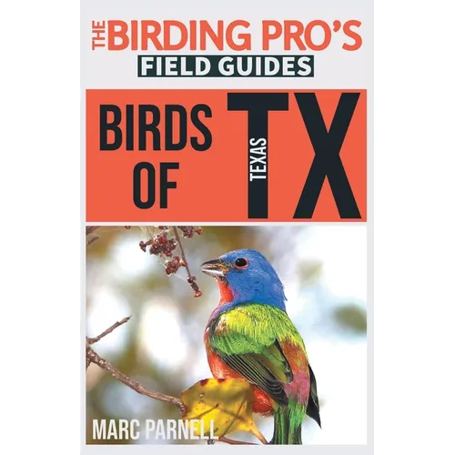 Birds of Texas (The Birding Pro's Field Guides) - Paperback