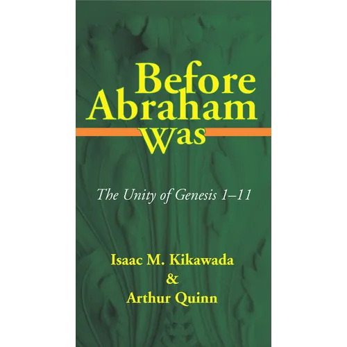 Before Abraham Was: The Unity of Genesis 1-11 - Paperback