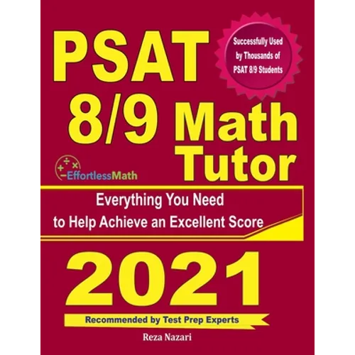 PSAT 8/9 Math Tutor: Everything You Need to Help Achieve an Excellent Score - Paperback